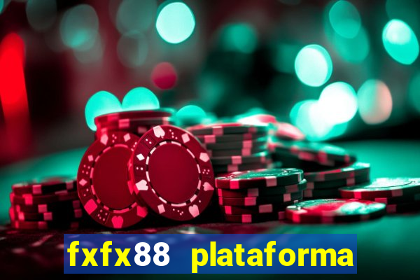 fxfx88 plataforma de jogos